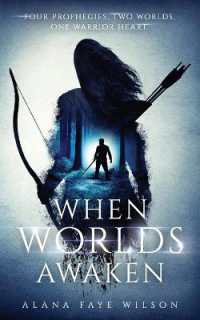 When Worlds Awaken : A Sci-Fi Fantasy Romance (Book 2) (When Eden Falls)