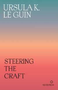 Steering the Craft : A Twenty-First-Century Guide to Sailing the Sea of Story