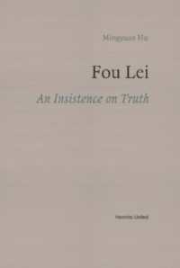 Fou Lei : An Insistence on Truth