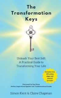 The Transformation Keys : Unleash Your Best Self: a Practical Guide to Transforming Your Life