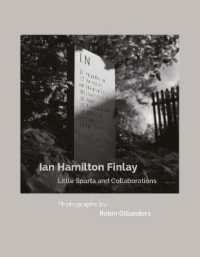 Ian Hamilton Finlay Little Sparta and Collaborations, Photographs by Robin Gillanders