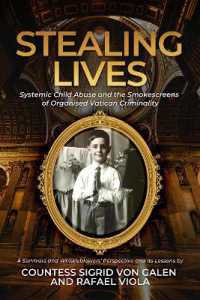 Stealing Lives : Systemic Child Abuse and the Smokescreens of Organised Vatican Criminality