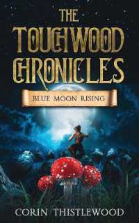 The Touchwood Chronicles : Blue Moon Rising (The Touchwood Chronicles)