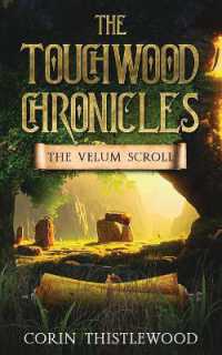 The Touchwood Chronicles : The Velum Scroll (The Touchwood Chronicles)