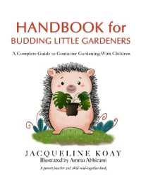 Handbook for Budding Little Gardeners : Complete Guide to Container Gardening with Children (Cheese Plant Books)