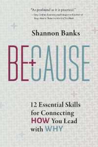 Because : 12 Essential Skills for Connecting How You Lead with Why