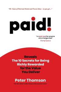 paid! : Reveals the 10 Secrets for Being Richly Rewarded for the Value you Deliver