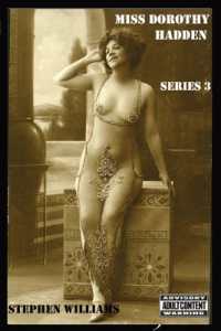 Miss Dorothy Hadden : SERIES 3: the late Edwardian Adventures - Part 1.