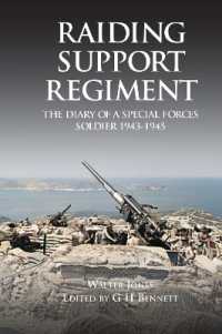 Raiding Support Regiment : The Diary of a Special Forces Soldier 1943-1945