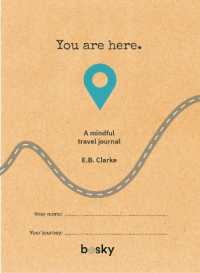 You are here. : A mindful travel journal