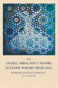 The Daniel Abdal-Hayy Moore Ecstatic Poetry Prize 2025 : Winning Entries, Shortlist & Longlist