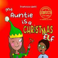 My Auntie is a Christmas Elf : a funny book for children aged 3-7 years (Top Secret Book Series)