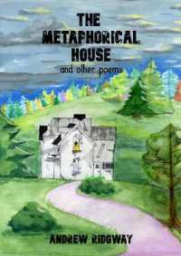 The Metaphorical House : and other poems