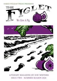 THE FIGLET : LITERARY MAGAZINE ISSUE TWO SUMMER 2024