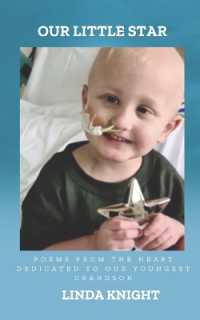 Our Little Star : Poems from the Heart Dedicated to Our Youngest Grandson