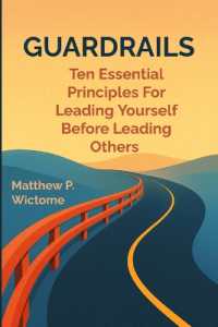 Guardrails : Ten Essential Principles for Leading Yourself before Leading Others
