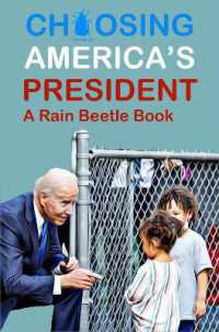 Choosing America's President : A Rain Beetle Book (Rain Beetle Media)