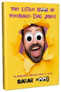 The Little Book of Teenage - Dad Jokes : 101 Nonsense Limericks, Poetry & Verse