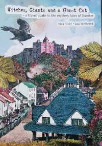 Witches, Giants and a Ghost Cat : a travel guide to the mystery tales of Dunster