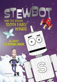 Stewbot and the Stolen Tooth Fairy Wings : Activity Colouring Book