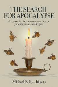 The Search for Apocalypse : The Politics of Fear in the Era of Pandemics, Climate Change, and Cultural Wars