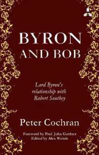 Byron and Bob : Lord Byron's Relationship with Robert Southey （2ND）
