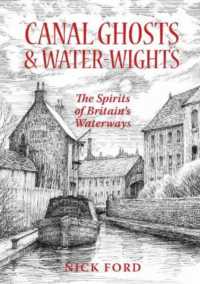 Canal Ghosts & Water-Wights : The Spirits of Britain's Waterways