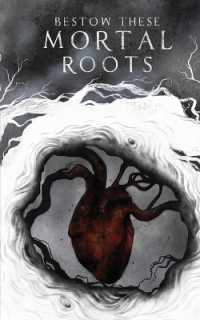 Bestow These Mortal Roots (The Roots Trilogy)