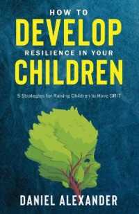 How to Develop Resilience in your Children : 5 Strategies for raising children to have GRIT