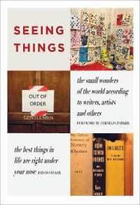 SEEING THINGS : the small wonders of the world according to writers, artists and others
