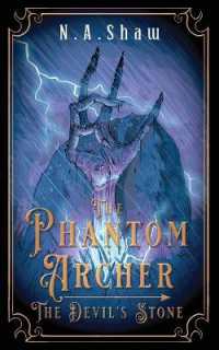 The Phantom Archer, the Devil's Stone (The Phantom Archer)
