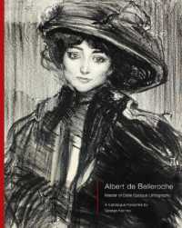 Albert de Belleroche - Master of Belle Epoque Lithography, a Catalogue Raisonné