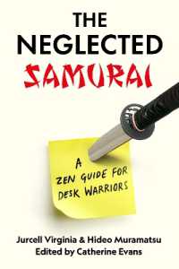 The Neglected Samurai : A Zen Guide for Desk Warriors