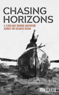 Chasing Horizons : A 3,000 mile rowing adventure across the Atlantic Ocean