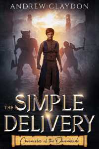 The Simple Delivery (Chronicles of the Dawnblade)