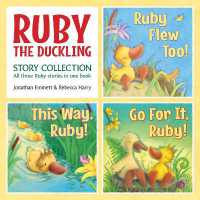 RUBY THE DUCKLING Story Collection : RUBY FLEW TOO! , THIS WAY, RUBY! and GO FOR IT, RUBY!