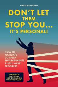 Don't Let Them Stop You - It's Personal! : How to Navigate Complex Environments and Still Make Progress