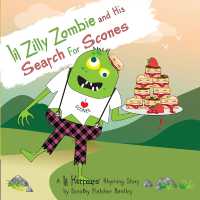 Lil Zilly Zombie and His Search for Scones : A story about being polite. (Lil Horreurs)