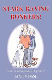 Stark Raving Bonkers! : More Confessions of a Dog-Sitter