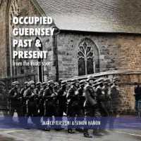 Occupied Guernsey Past & Present : from the exact spot