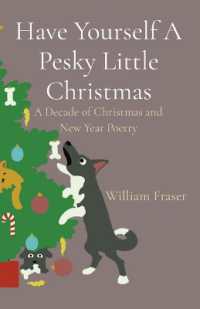 Have Yourself a Pesky Little Christmas : A Decade of Christmas and New Year Poetry