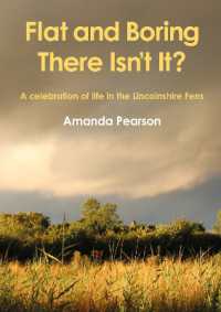 Flat and Boring Isn't It? : A celebration of life in the Lincolnshire Fens