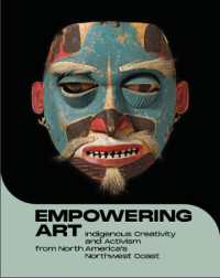 Empowering Art : Indigenous Creativity and Activism from North America's Northwest Coast