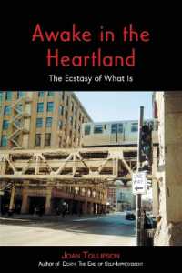 Awake in the Heartland : The Ecstasy of What Is