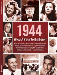 1944: What a Year to Be Born! : A Birthday Gift to Treasure (What a Year to Be Born)