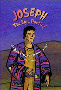 JOSEPH the Epic Poetic! : the Bible story of Joseph in verse