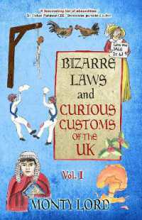 Bizarre Laws & Curious Customs of the UK : Volume 1 (Bizarre Laws & Curious Customs of the UK)