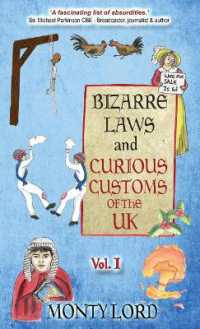 Bizarre Laws & Curious Customs of the UK : Volume 1 (Bizarre Laws & Curious Customs of the UK)