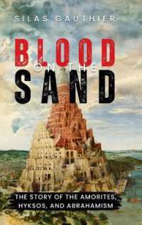 Blood on the Sand : The Story of the Amorites, Hyksos, and Abrahamism