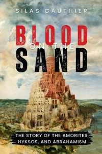Blood on the Sand : The Story of the Amorites, Hyksos, and Abrahamism